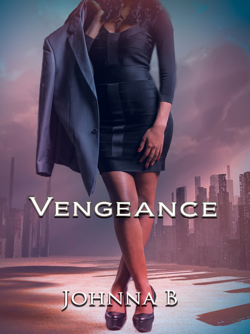 Title details for Vengeance by Johnna B - Wait list